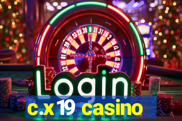 c.x19 casino